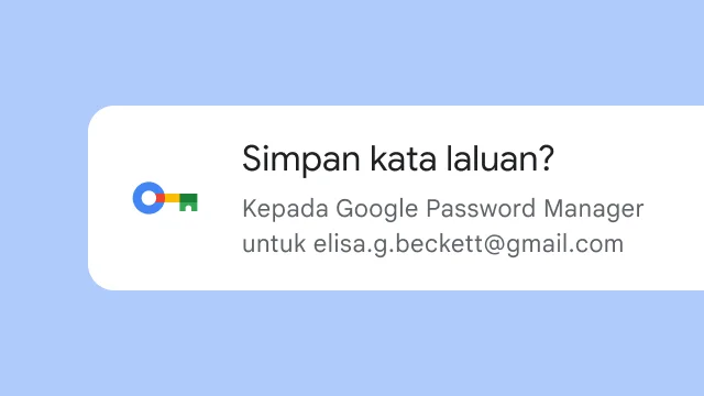 Gesaan bertanya pengguna sama ada mereka mahu menyimpan kata laluan mereka pada Google Password Manager.